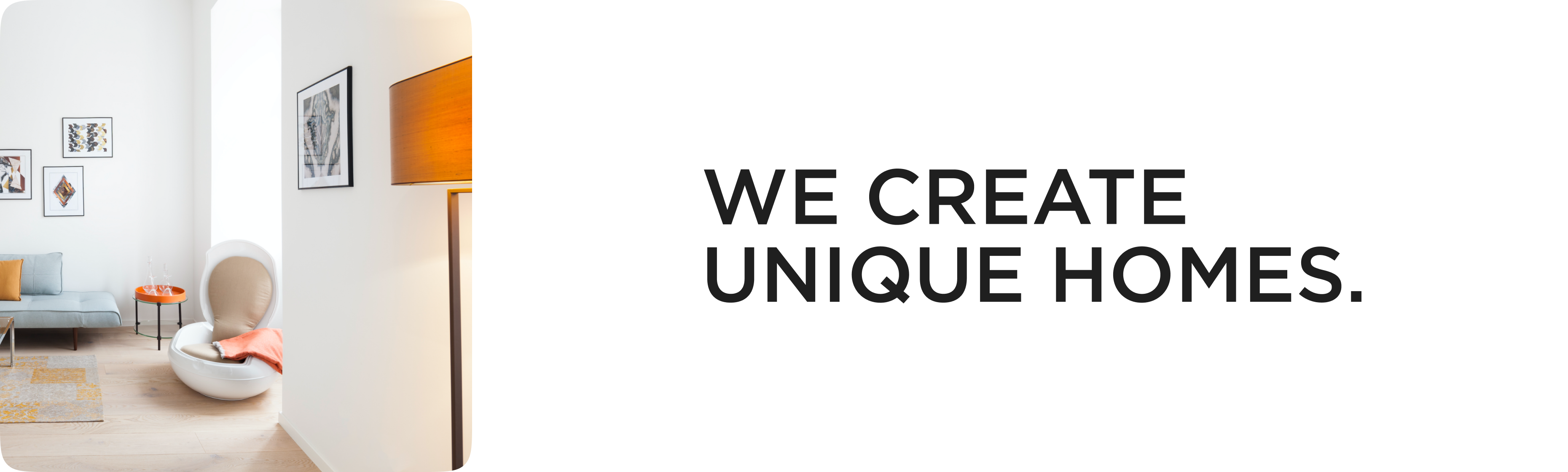 Homerun interior — we create unique homes
